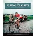 The Spring Classics: Cycling's Greatest One-day Races