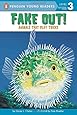 Fake Out!: Animals That Play Tricks (Penguin Young Readers, Level 3)