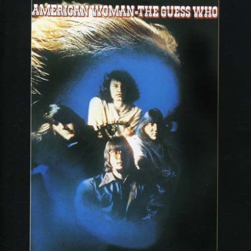 The Guess Who - American Woman [US-Import] - Zortam Music