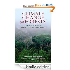 Climate Change and Forests: Emerging Policy and Market Opportunities