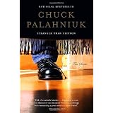 Stranger Than Fiction: True Stories ~ Chuck Palahniuk