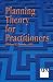 Planning Theory for Practitioners
