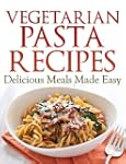 Vegetarian Pasta Recipes - Delicious...