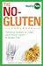 The No-Gluten Cookbook: Delicious Recipes to Make Your Mouth WaterÂ…all gluten-free! (Healthy Plate)