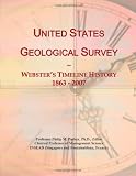 United States Geological Survey: Websters Timeline History, 1863 - 2007