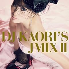 DJ KAORI’S JMIXII