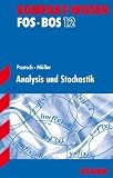 Analysis und Stochastik. Mathematik Nichttechnik. Kompakt-Wissen FOS/BOS 12