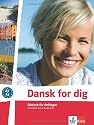Dansk for dig (A1-A2). Lehrbuch mit 2 Audio-CDs: D&auml;nisch f&uuml;r Anf&auml;nger