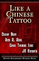 Like A Chinese Tattoo