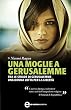 Una moglie a Gerusalemme (eNewton Narrativa)