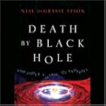 Death by Black Hole: And Other Cosmic...