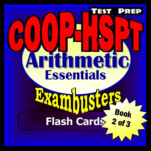 COOP-HSPT Test Prep Arithmetic Review--Exambusters Flash Cards--Workbook 2 of 3: COOP Exam Study Guide (Exambusters COOP)