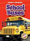 School Buses (Mighty Machines)