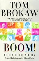 Boom!: Voices of the Sixties Personal Reflections on the '60s and Today