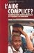 L'aide complice?: Coopération internationale et violence au Rwanda (Collection L'Afrique des grands lacs)