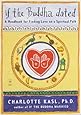 If the Buddha Dated: A Handbook for Finding Love on a Spiritual Path