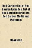 Red Garden: List of Red Garden Episodes, List of Red Garden Characters, Red Garden Media and Materials