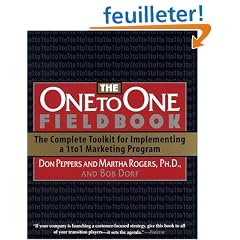 The One to One Fieldbook: The Complete Toolkit for Implementing a 1To1 Marketing Program