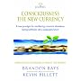 The Journey - Consciousness the New Currency: A New Paradigm for Manifesting Conscious Abundance, Lasting Fulfilment and a Sustainable Future