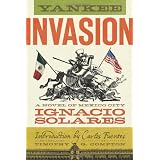 Yankee Invasion: A Novel of Mexico City ~ Ignacio Solares