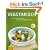 Vegetarisch: die 165 besten Rezepte, die jeden zum Vegetarier machen