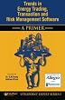 Trends in Energy Trading, Transaction and Risk Management Software - A Primer