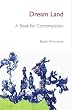 Dream Land: A Book For Contemplation