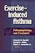 Exercise-Induced Asthma:Pathophysiology and Treatment