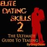Elite Dating Skills 2: The Ultimate Guide To Teasing