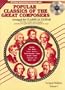 Progressive Popular Classics of the Great Composers Arranged for Classical Guitar, Volume 1