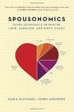Spousonomics: Using Economics to Master Love, Marriage, and Dirty Dishes