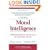 Moral Intelligence: Enhancing Business Performance and Leadership Success (Paperback)