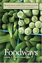 The New Encyclopedia of Southern Culture, Vol. 7: Foodways