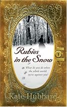 Rubies in the Snow: Diary of Russia's Last Grand Duchess, 1911-1918