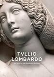 Tvllio Lombardo and Venetian High Renaissance sculpture