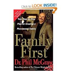 Family First: Your Step-by-step Plan for Creating a Phenomenal Family