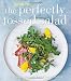 Books : The Perfectly Tossed Salad: Fresh, Delicious and Endlessly Versatile