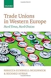 Trade unions in Western Europe : hard times, hard choices