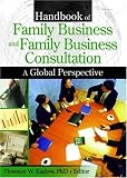 Handbook of Family Business And Family Business Consultation: A Global Perspective