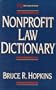 Nonprofit Law Dictionary (Nonprofit Law, Finance & Management)