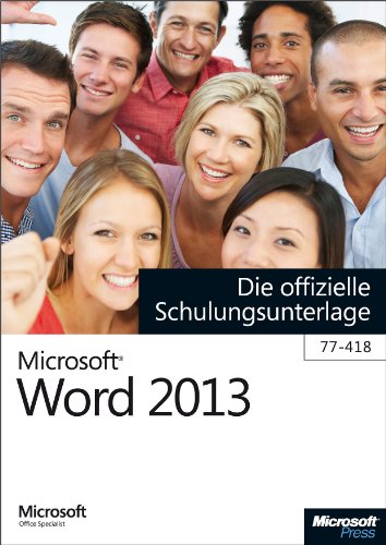 Microsoft Word 2013 - Die offizielle Schulungsunterlage (77-418) (German Edition)