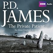The Private Patient (Dramatised) | [P. D. James]
