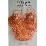 Hei�e Lust und Eiskalte Listvon "Lady of Lust"