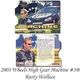 Press Pass Wheels High Gear Machine '03 Rusty Wallace Premium Card