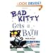 Bad Kitty Gets a Bath