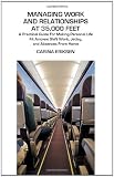 Managing work and relationships at 35,000 feet : a practical guide for making personal life fit aircrew shift work, jetlag, and absences from home