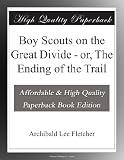 Boy Scouts on the Great Divide - or, The Ending of the Trail