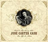 June Carter Cash - Keep on the Sunny Side: Her Life in Music