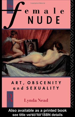 The Female Nude: Art, Obscenity and Sexuality