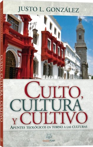 Culto, cultura y cultivo: Apuntes teológicos en torno a las culturas